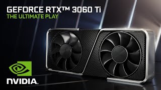 Introducing the GeForce RTX 3060 Ti  The Ultimate Play [upl. by Hseham]