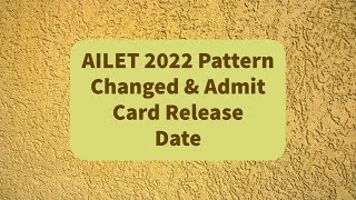 AILET 2022 Pattern Changed amp Admit Card Release Date  Breaking News [upl. by Kenney883]