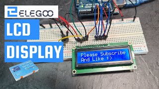 LCD Display Arduino Tutorial  Elegoo The Most Complete Starter Kit [upl. by Dalt945]