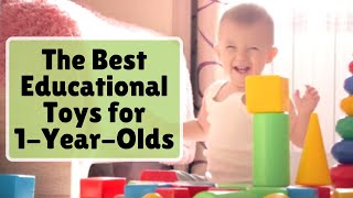 The Best Educational Toys for 1YearOlds [upl. by Jemma]