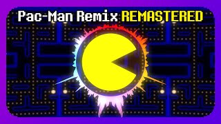 PacMan Remix REMASTERED [upl. by Karoly]