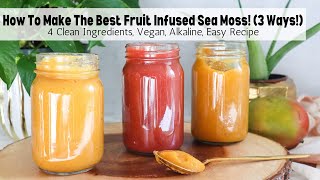 How To Make Fruit Infused Sea Moss Gel  Vegan Alkaline GlutenFree Clean Easy Recipe [upl. by Torrlow]