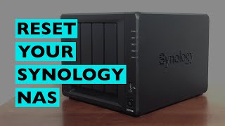 3 Ways To Reset A Synology NAS [upl. by Pape74]