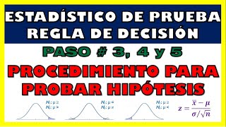 PROCEDIMIENTO PARA PRUEBAS DE HIPÓTESIS PASOS 3 4 Y 5 [upl. by Anthea]