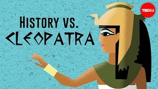 History vs Cleopatra  Alex Gendler [upl. by Yrrag]