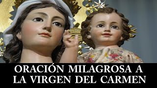 ORACIÓN MILAGROSA A LA VIRGEN DEL CARMEN [upl. by Horan]