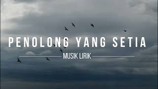 Penolong Yang Setia  Lirik [upl. by Buatti]