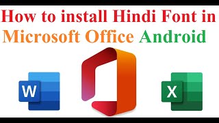 How to Install Hindi Font in Microsoft Office in Android Devices [upl. by Einnok]