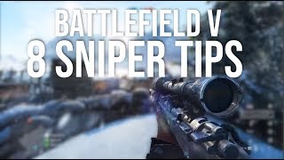 BATTLEFIELD 5  8 QUICK SNIPER TIPS TO GET BETTER Sniper Tutorial [upl. by Nnylasor]