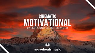 Motivational Inspiring Cinematic Background Music  Royalty Free [upl. by Hutchings522]