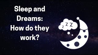 Sleep and Dreams How do they work [upl. by Byrne]