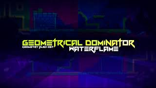 Waterflame  Geometrical Dominator [upl. by Ahsekar]