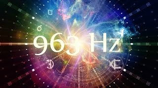 963 Hz Solfeggio Frequency ➤ Connect to Divine Consciousness  1 Hour Pure Miracle Tone [upl. by Mendes]