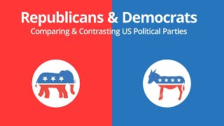 Republicans amp Democrats Comparing amp Contrasting US Political Parties [upl. by Alohcin]