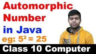 Automorphic Number in Java  Class 10 Computer [upl. by Nnayllek]