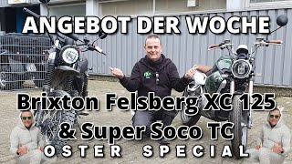 ANGEBOT DER WOCHE Oster Special  Brixton Felsberg XC 125 amp Super Soco DE HD [upl. by Annayehc]