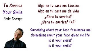 Elvis Crespo  Tu Sonrisa Lyrics English and Spanish  Translation amp Meaning  Letras en ingles [upl. by Amasa12]