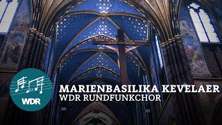 Marienbasilika Kevelaer Ave Maris Stella  Kirchen in NRW  WDR Rundfunkchor [upl. by Norwood]