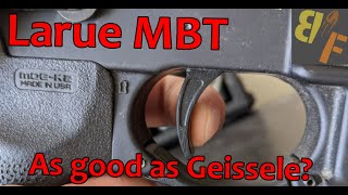 Larue MBT as good as Geissele REVIEW 1100 rounds [upl. by Stulin]