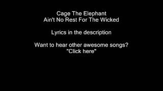 Cage The Elephant  Aint No Rest For The Wicked with lyrics [upl. by Nimajeb]