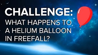 What Happens to a Helium Balloon in Freefall [upl. by Fanchon]