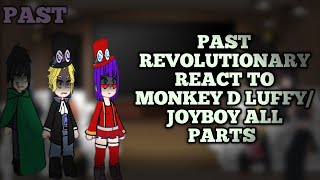 Revolutionary Army React to LuffyJoyboy  All parts [upl. by Icken768]