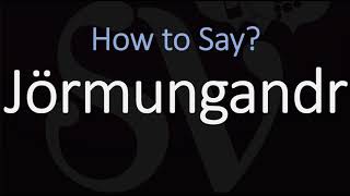 How to Pronounce Jörmungandr CORRECTLY Norse Mythology [upl. by Fesoj]