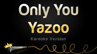 Yazoo  Only You Karaoke Version [upl. by Naujet565]