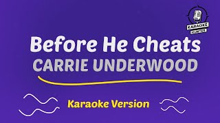 Carrie Underwood  Before He Cheats HD Karaoke Version [upl. by Erdnaid553]