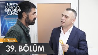 Eşkıya Dünyaya Hükümdar Olmaz  39 Bölüm  atv [upl. by Ameehsat]