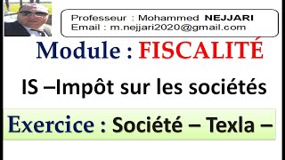 Fiscalité  IS  exercice  société TEXLA  corrigé détaillé [upl. by Jenica]