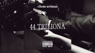 Cllevio Serbiano  44 TRILIONA [upl. by Hendrix]