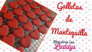 Galletas de Mantequilla ❤ Paso a Paso CON LUDDYS [upl. by Nirret340]