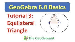 GeoGebra Tutorial 3 Drawing an Equilateral Triangle [upl. by Bergstrom420]