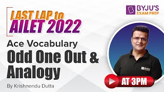 AILET Vocabulary Odd One Out amp Analogy Question  AILET 2022 English Preparation  BYJUS Exam Prep [upl. by Anahir]