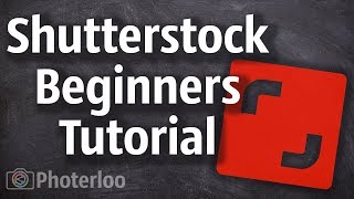 Shutterstock Contributor Tutorial and Tips for Beginners [upl. by Albur]