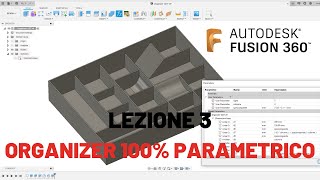 Corso Fusion 360  Lezione 3  Organizer parametrico [upl. by Jeremias607]