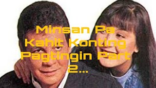 Minsan Pa Kahit Konting Pagtingin 2 Sharon Cuneta and FPJ Full Movie [upl. by Atterg]