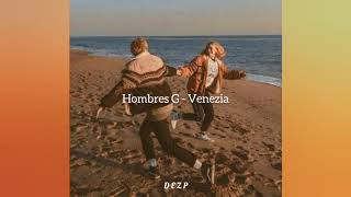 Hombres G  Venezia LETRA [upl. by Laon]