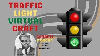 Virtual Craft  Garrett Morgan Traffic Light [upl. by Esbenshade]