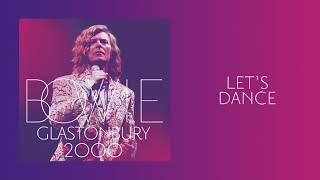 David Bowie  Lets Dance Live at Glastonbury 2000 Official Audio [upl. by Ecnaled]