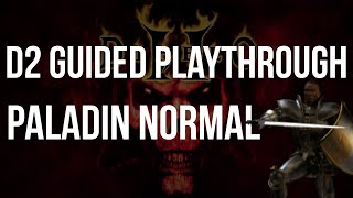 Lets Play Diablo 2  Paladin Normal Difficulty Guided Playthrough [upl. by Bremen955]