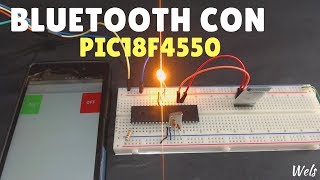 📲 Bluetooth con PIC18F4550  Wels Theory [upl. by Ena]