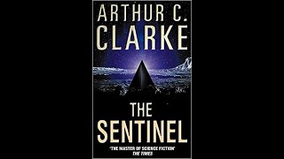 The Sentinel  Arthur C Clarke [upl. by Etta]