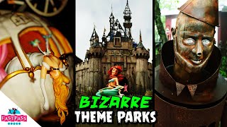 Bizarre Theme Parks [upl. by My]