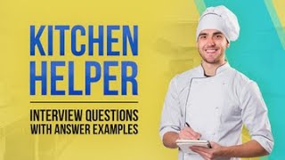 5 Kitchen Helper Interview Questions with Answer Examples [upl. by Yromas]