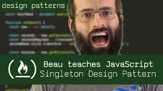 Singleton Design Pattern  Beau teaches JavaScript [upl. by Wolfgang]