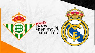 ⏱️ MINUTO A MINUTO  Real Betis vs Real Madrid  LaLiga [upl. by Aztilem]