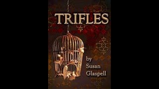 Trifles 1916  Susan Glaspell  Character and Summary [upl. by Jereme735]