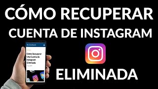 Cómo Recuperar Cuenta de Instagram Eliminada [upl. by Clovis687]